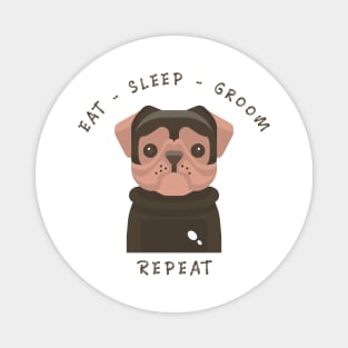 Dog Grooming Eat Sleep Groom Repeat, Dog Quotes Magnet